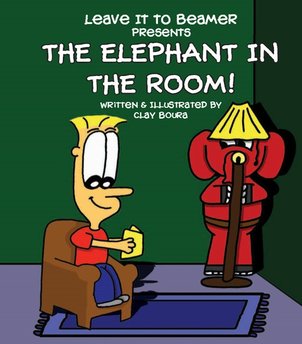 Leave it to Beamer Presents: The Elephant in the Room by Clay Boura